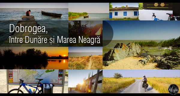 Dobrogea intre Dunare si Marea Neagra / Dobrogea Between The Danube River And The Black Sea