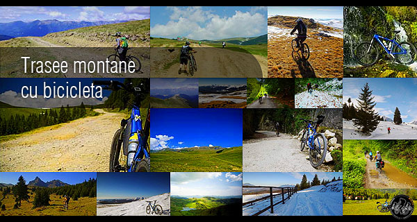 Trasee montane cu bicicleta / Cycling Mountain Trails